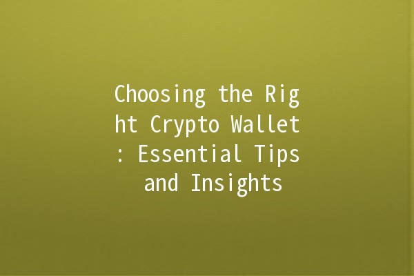 Choosing the Right Crypto Wallet: Essential Tips and Insights 💰🔒
