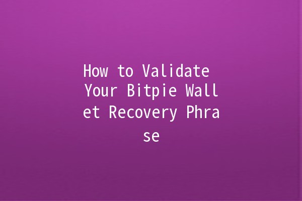 How to Validate Your Bitpie Wallet Recovery Phrase 🔑💰