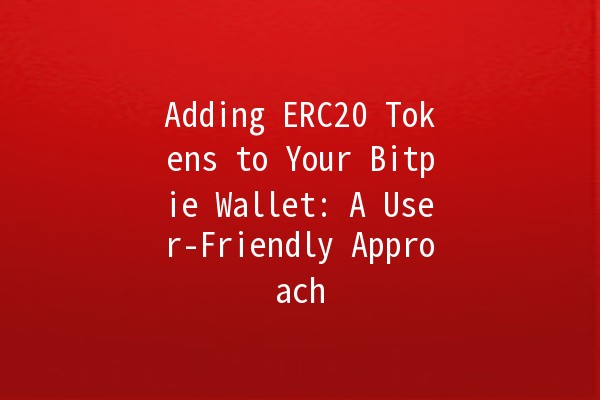 Adding ERC20 Tokens to Your Bitpie Wallet: A User-Friendly Approach 🚀💰 Adding ERC20 Tokens to Your Bitpie Wallet: A User-Friendly Approach 🚀💰